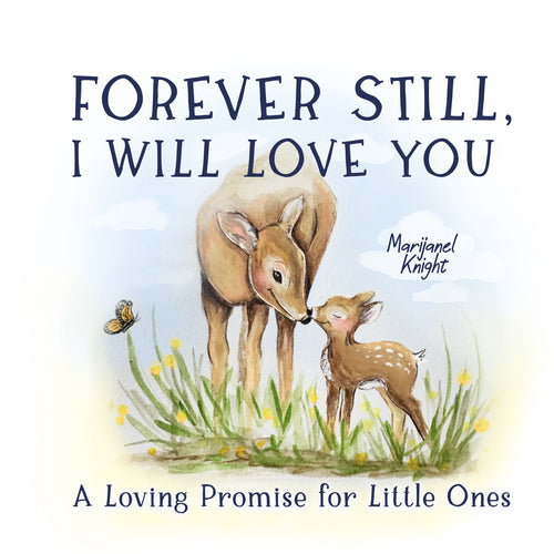 Forever Still, I Will Love You | Signed by the Author